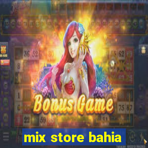 mix store bahia